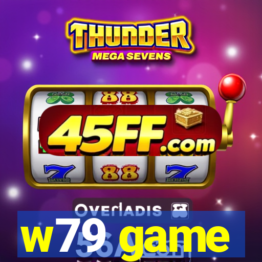 w79 game
